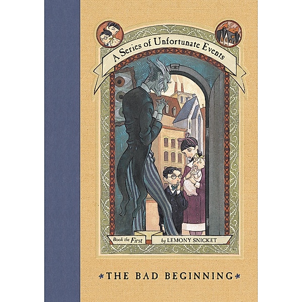 A Series of Unfortunate Events #1: The Bad Beginning / A Series of Unfortunate Events Bd.1, Lemony Snicket