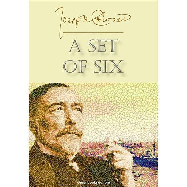 A set of Six, Joseph Conrad