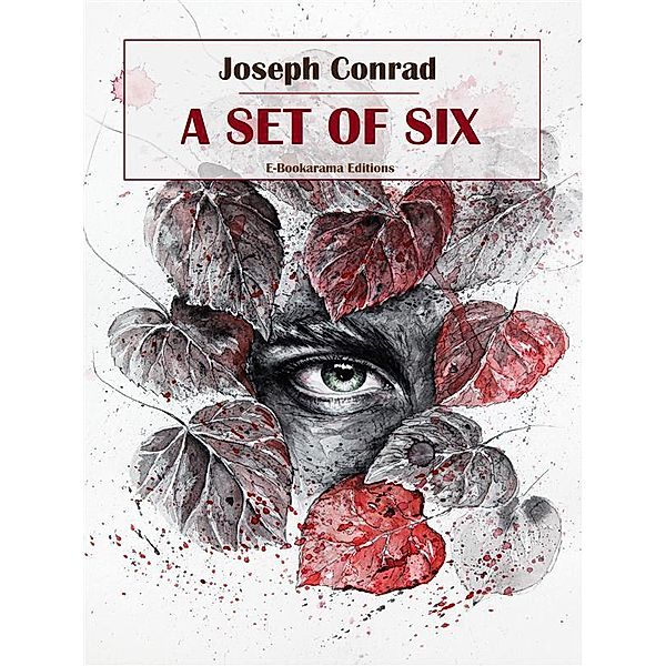 A Set of Six, Joseph Conrad