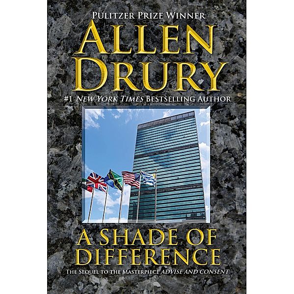 A Shade of Difference (Advise and Consent, #2) / Advise and Consent, Allen Drury