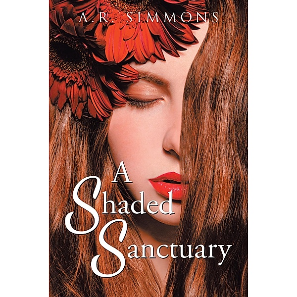 A Shaded Sanctuary, A. R. Simmons