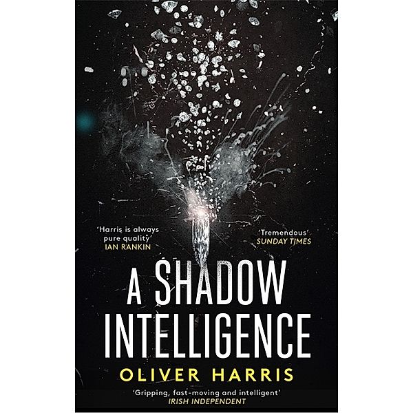 A Shadow Intelligence, Oliver Harris