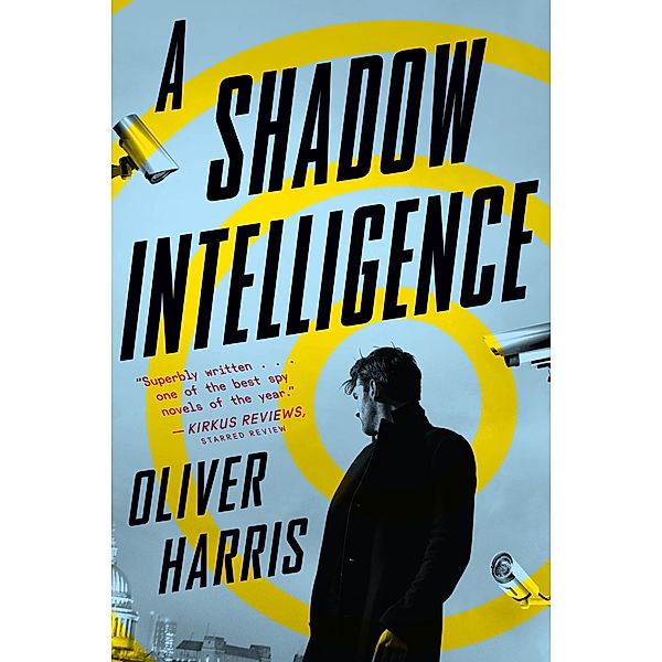 A Shadow Intelligence / An Elliot Kane Thriller, Oliver Harris