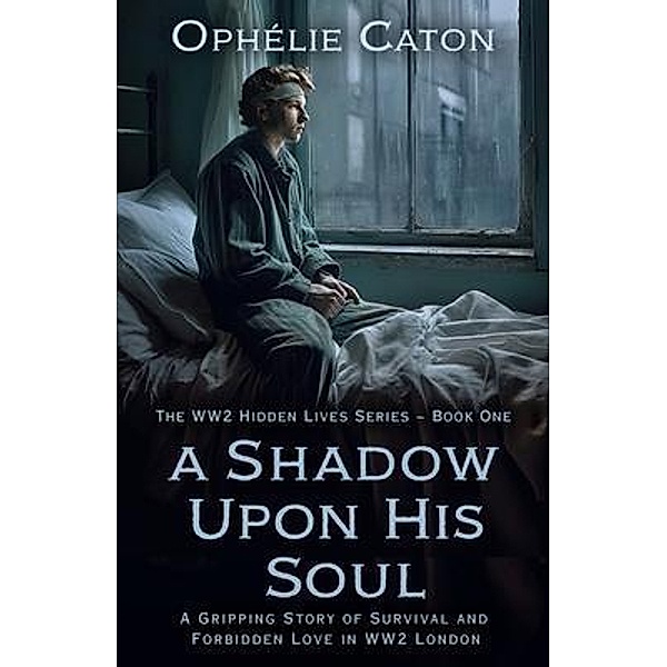 A Shadow Upon His Soul, Ophélie Caton