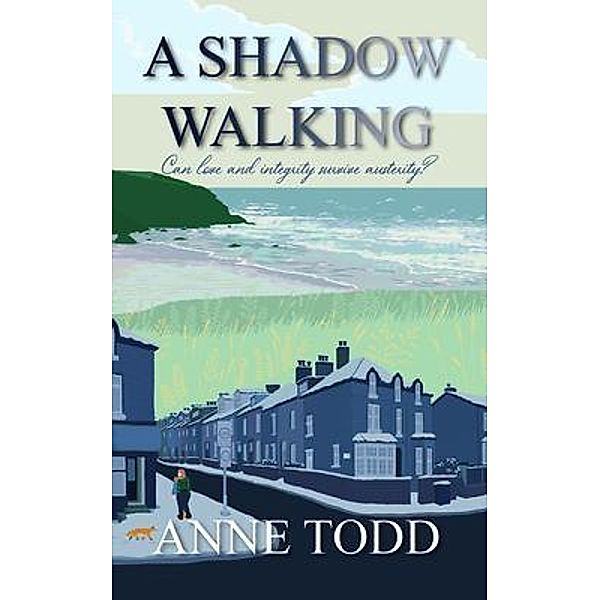 A Shadow Walking / Anne Todd, Anne Todd