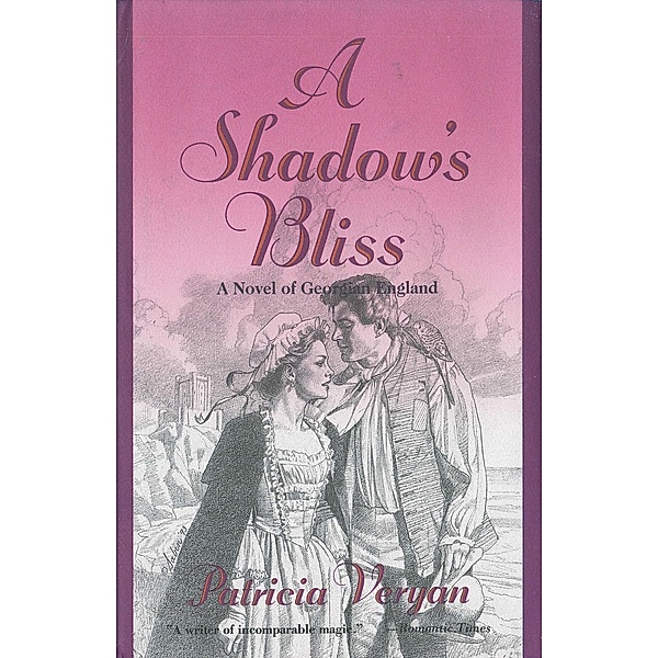 A Shadow's Bliss / The Tales of the Jewelled Men Bd.4, Patricia Veryan