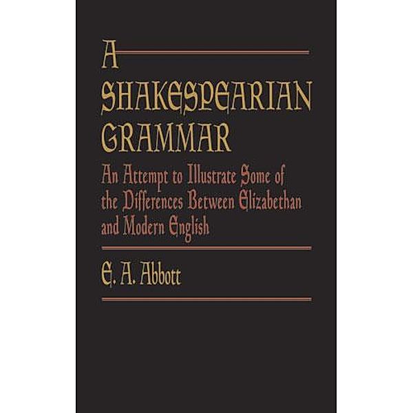 A Shakespearian Grammar, E. A. Abbott
