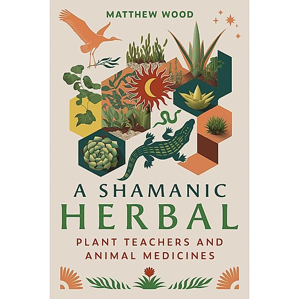 A Shamanic Herbal, Matthew Wood