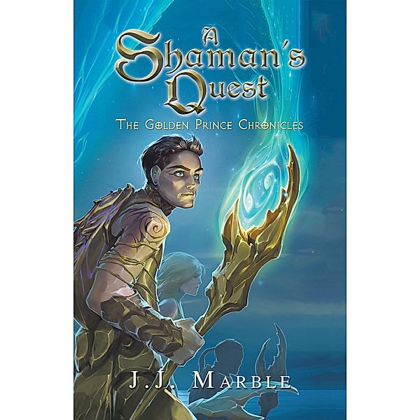 A Shaman's Quest, J. J. Marble