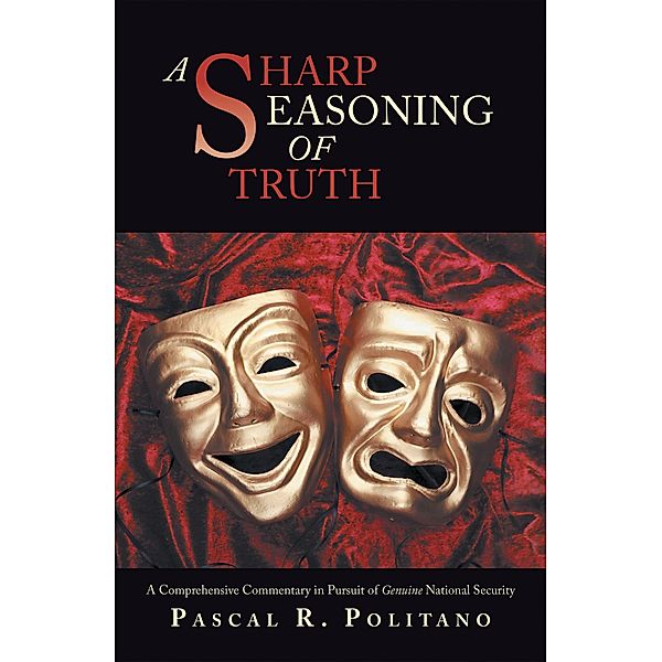A Sharp Seasoning of Truth, Pascal R. Politano
