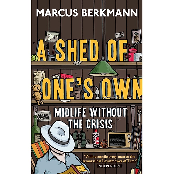 A Shed Of One's Own, Marcus Berkmann