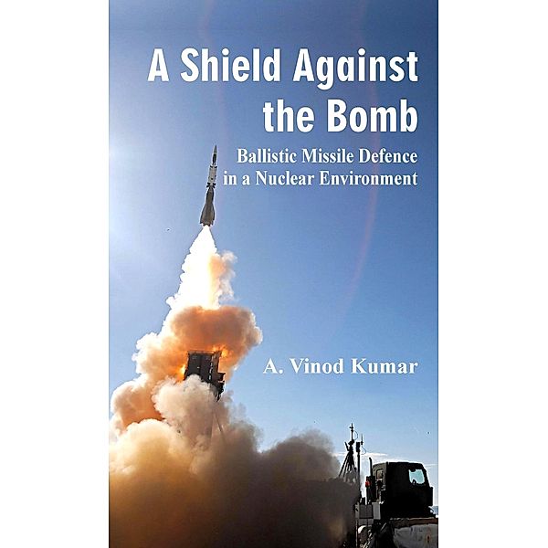 A Shield Against the Bomb, A. Vinod Kumar