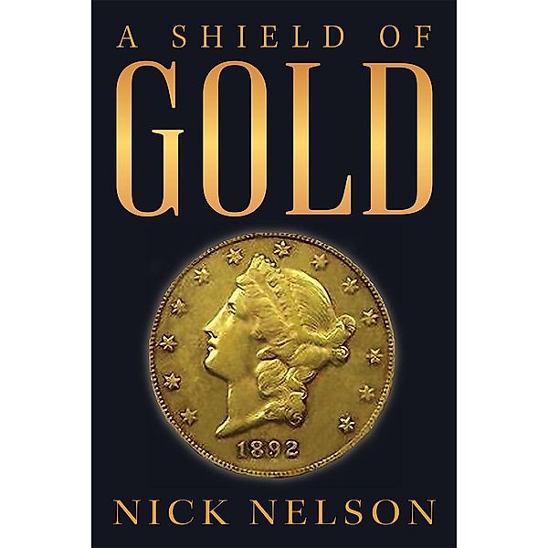 A Shield of Gold, Nick Nelson