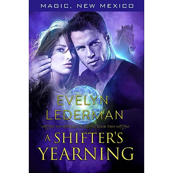 A Shifter's Yearning (Magic, New Mexico, #44), Evelyn Lederman