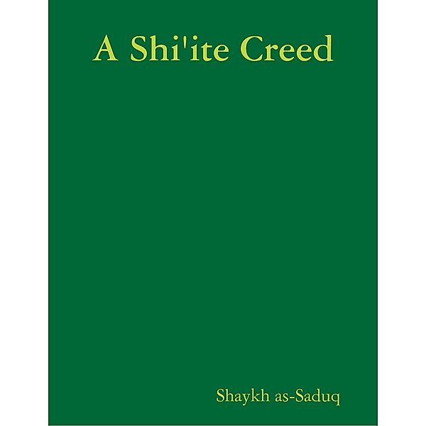 A Shi'ite Creed, Shaykh as-Saduq