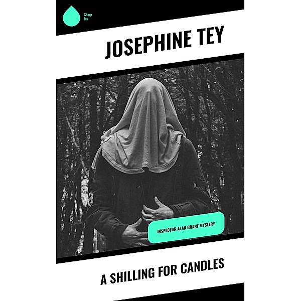 A Shilling for Candles, Josephine Tey