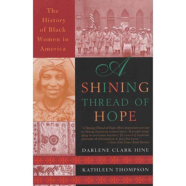 A Shining Thread of Hope, Darlene Clark Hine, Kathleen Thompson