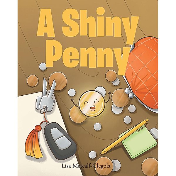 A Shiny Penny, Lisa Metcalf-Glegola