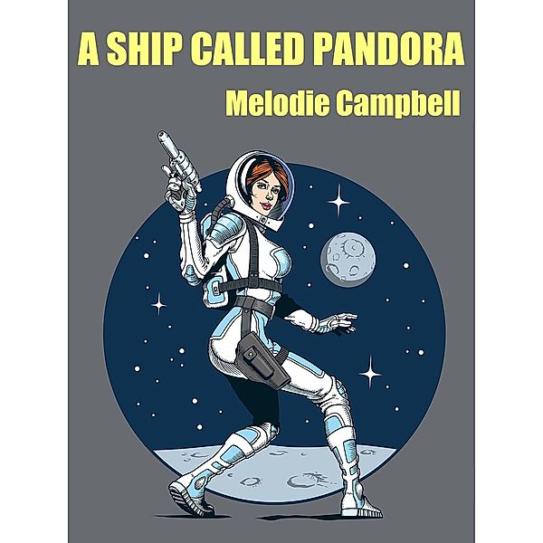 A Ship Called Pandora, Melodie Campbell