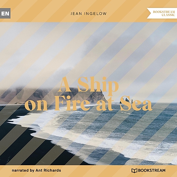 A Ship on Fire at Sea, Jean Ingelow