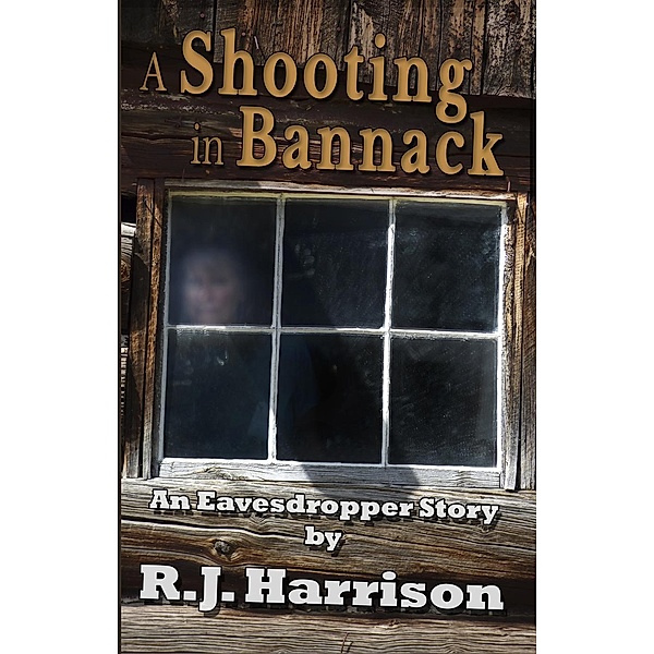 A Shooting in Bannack, Rj Harrison