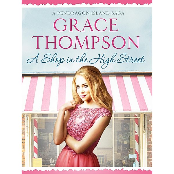 A Shop in the High Street / A Pendragon Island Saga Bd.5, Grace Thompson