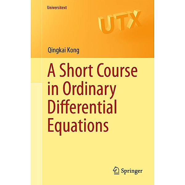 A Short Course in Ordinary Differential Equations, Qingkai Kong