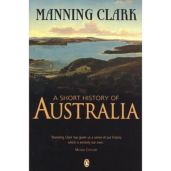 A Short History of Australia, Manning Clark