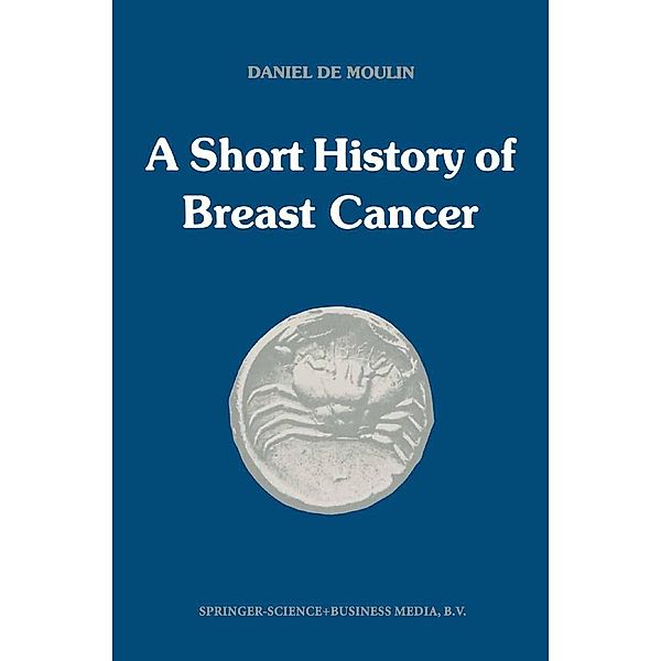 A short history of breast cancer, D. De Moulin