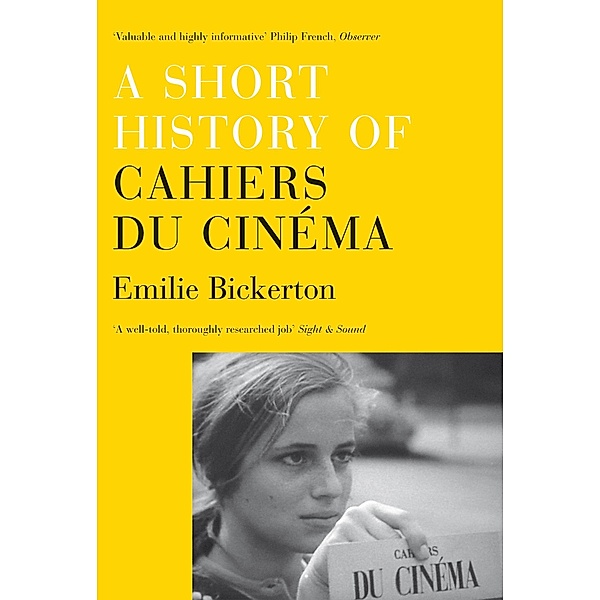 A Short History of 'Cahiers du Cinéma', Emilie Bickerton