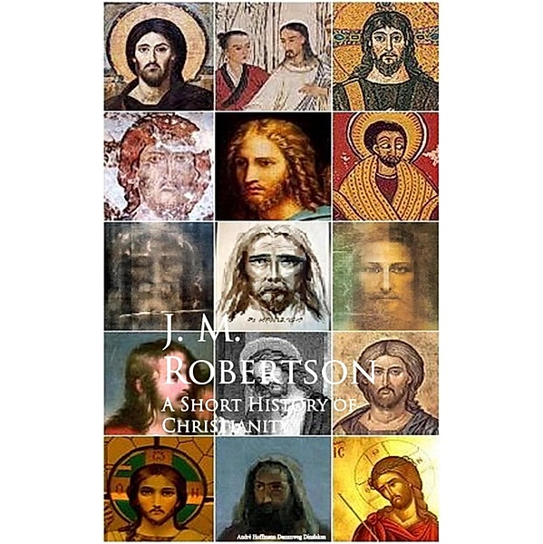 A Short History of Christianity, J. M. Robertson