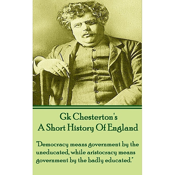 A Short History Of England, Gk Chesterton