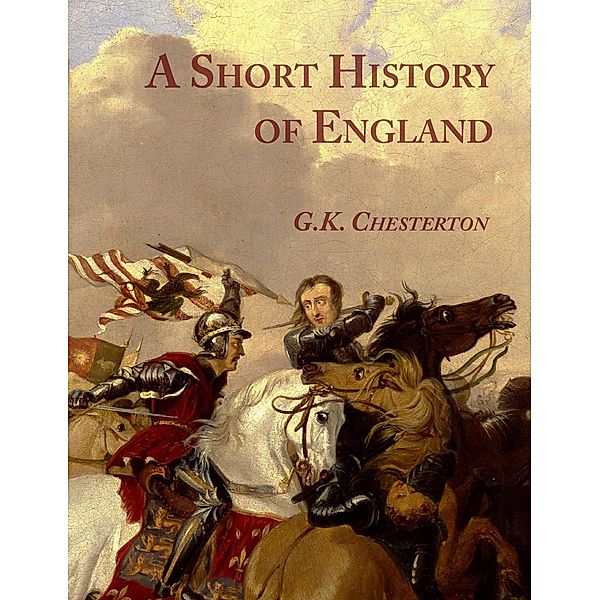 A Short History of England, G. K. Chesterton