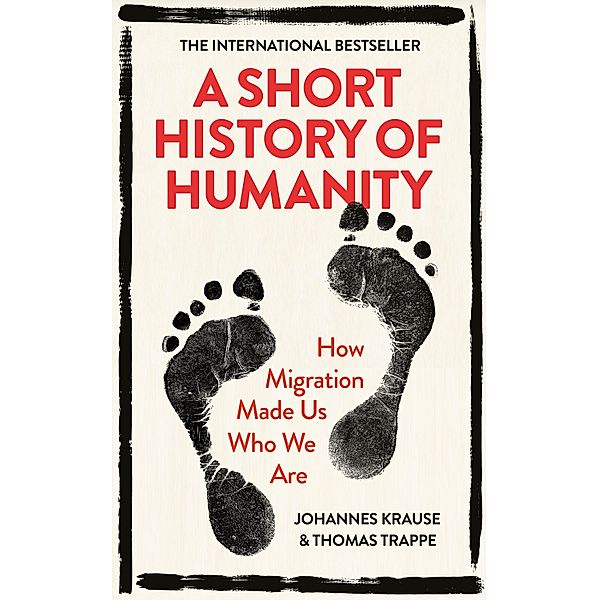 A Short History of Humanity, Johannes Krause, Thomas Trappe