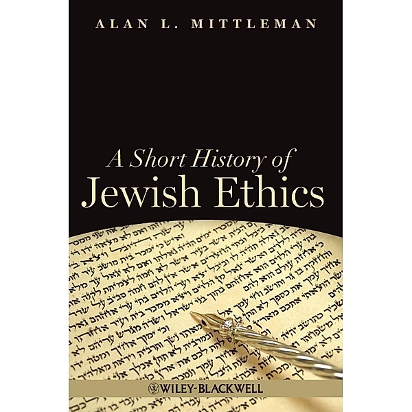 A Short History of Jewish Ethics, Alan L. Mittleman