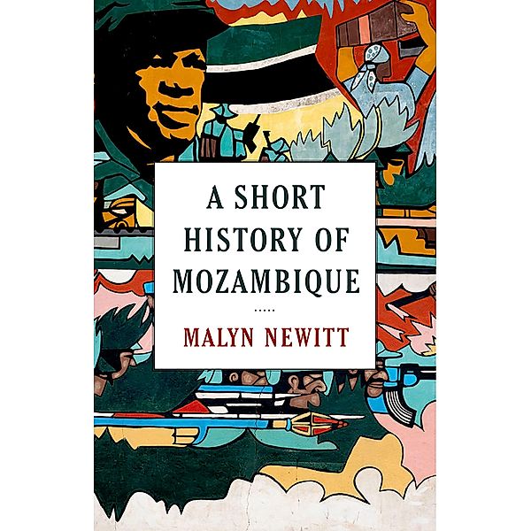 A Short History of Mozambique, Malyn Newitt
