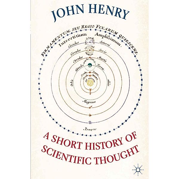 A Short History of Scientific Thought, John Henry