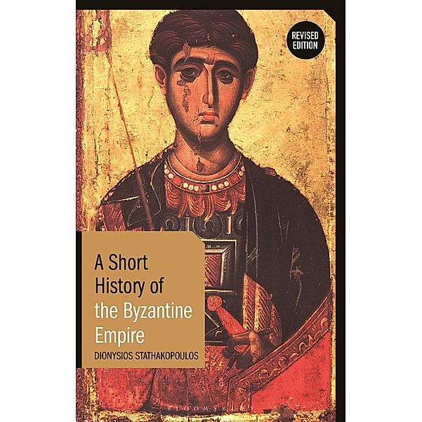 A Short History of the Byzantine Empire, Dionysios Stathakopoulos