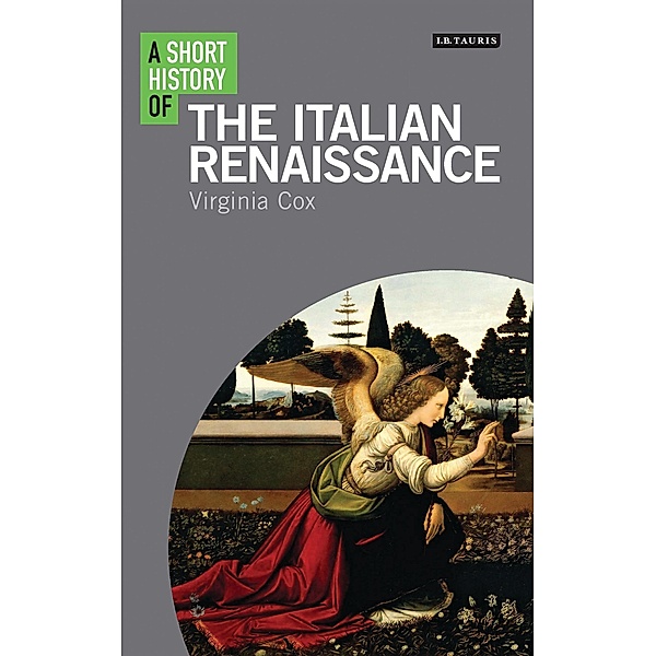 A Short History of the Italian Renaissance, Virginia Cox