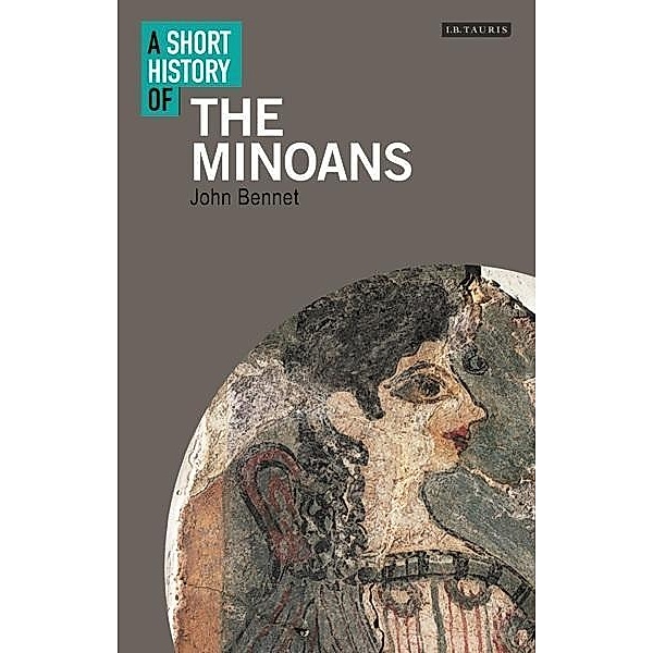 A Short History of the Minoans, John Bennet