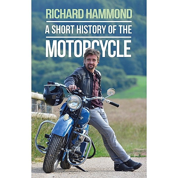 A Short History of the Motorcycle, Richard Hammond