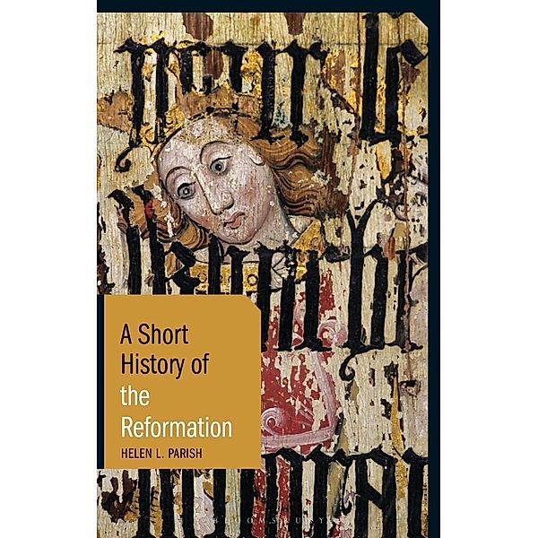 A Short History of the Reformation, Helen L. Parish