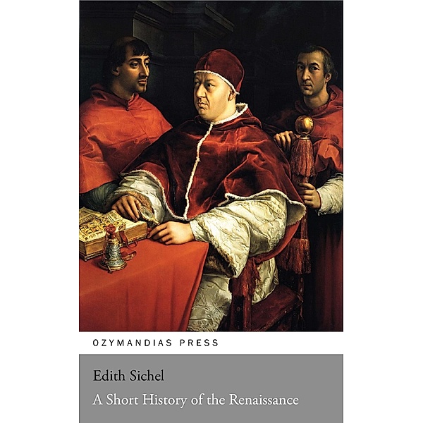 A Short History of the Renaissance, Edith Sichel