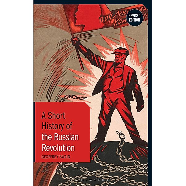 A Short History of the Russian Revolution / I.B. Tauris Short Histories, Geoffrey Swain