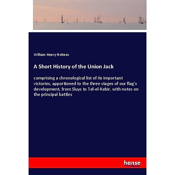 A Short History of the Union Jack, William Henry Holmes