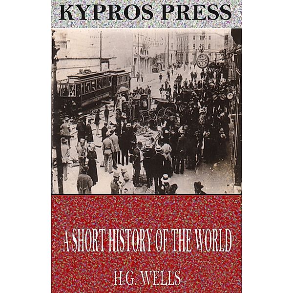 A Short History of the World, H. G. Wells