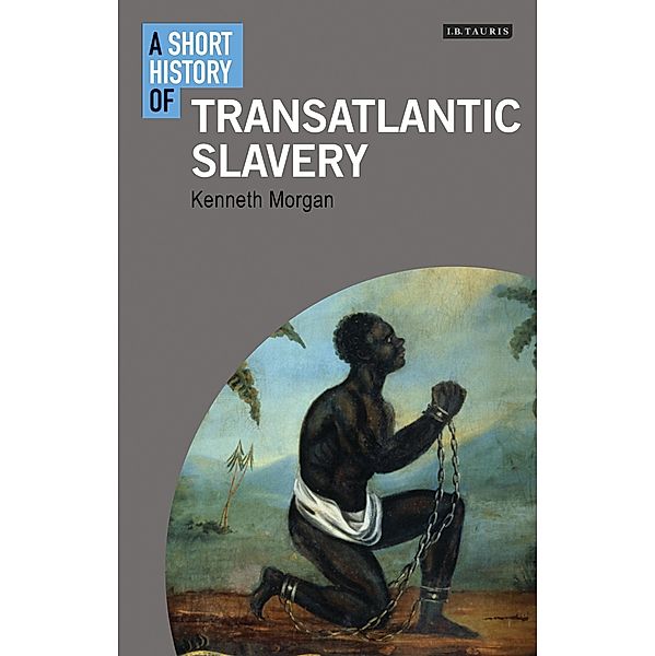 A Short History of Transatlantic Slavery, Kenneth Morgan