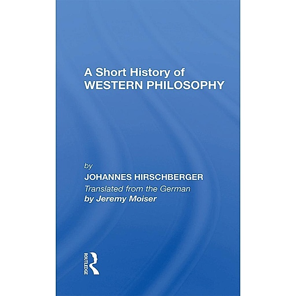 A Short History Western Philosophy, Johannes Hirschberger