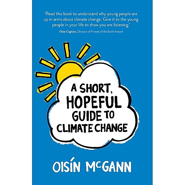 A Short, Hopeful Guide to Climate Change, Oisín McGann