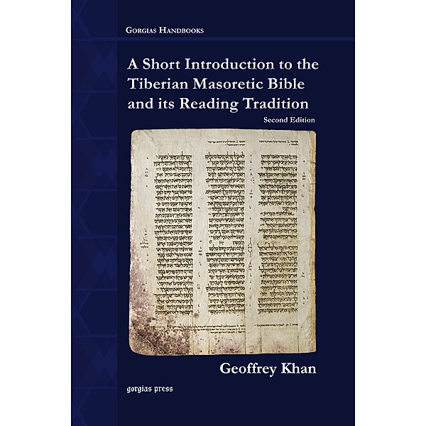 A Short Introduction to the Tiberian Masoretic Bible and its Reading Tradition